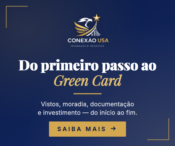 Conexão USA — Do primeiro passo ao Green Card